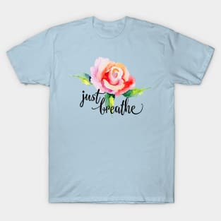 Just Breathe T-Shirt